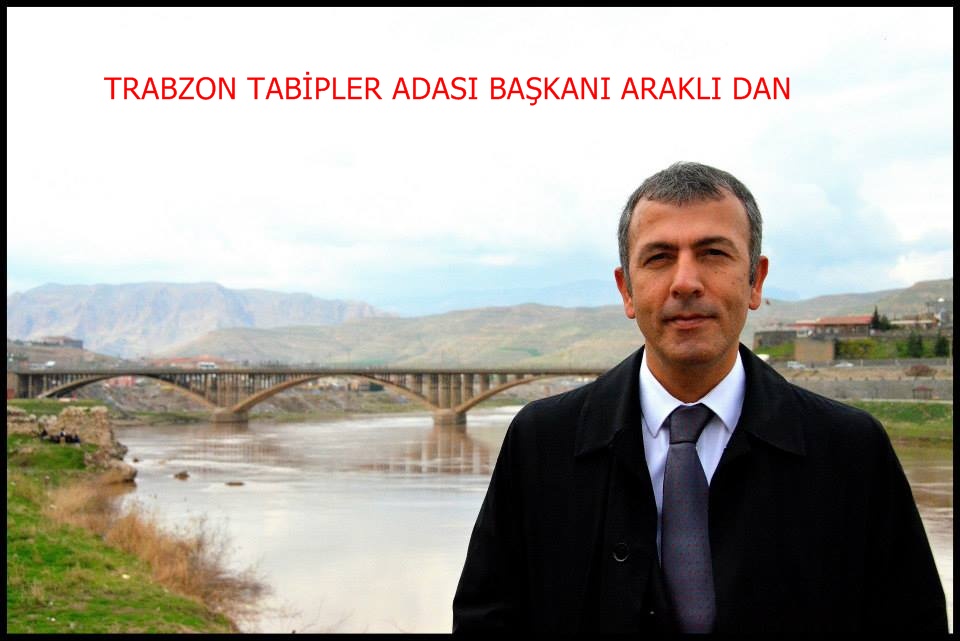 Trabzon Tabipler Odası Başkanı Araklı’dan