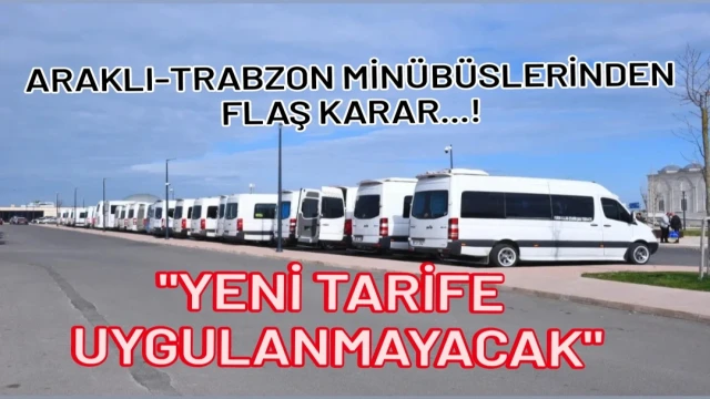Araklı Dolmuşlarından Flaş Karar "Tarife Uygulanmayacak"