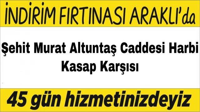 Araklı'da Şok Fiyatlarla Açılıyor