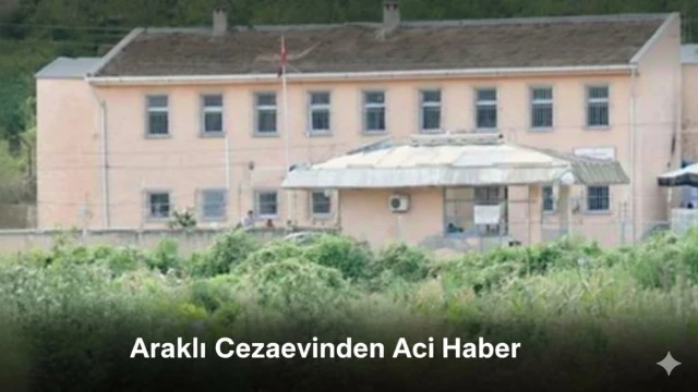Araklı'da Açık Cezaevinden Acı Haber