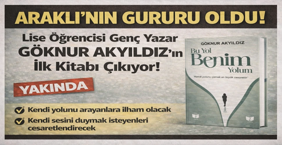 Araklı’nın Gururu: Genç Yazar Göknur Akyıldız’ın İlk Kitabı Çıkıyor!