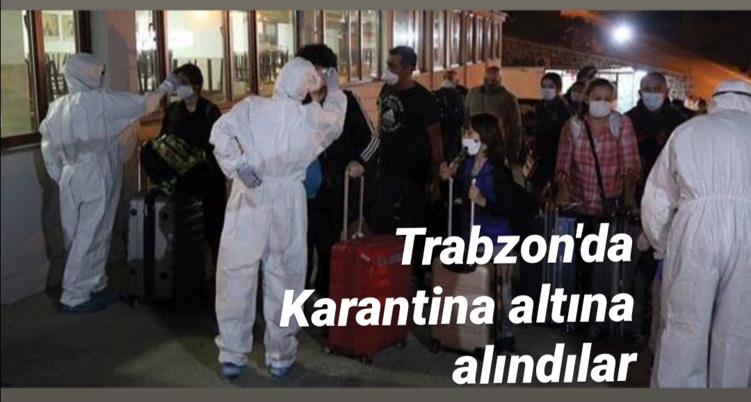 288 Koronavirüs Şüphelisi Trabzon'da Karantina altında