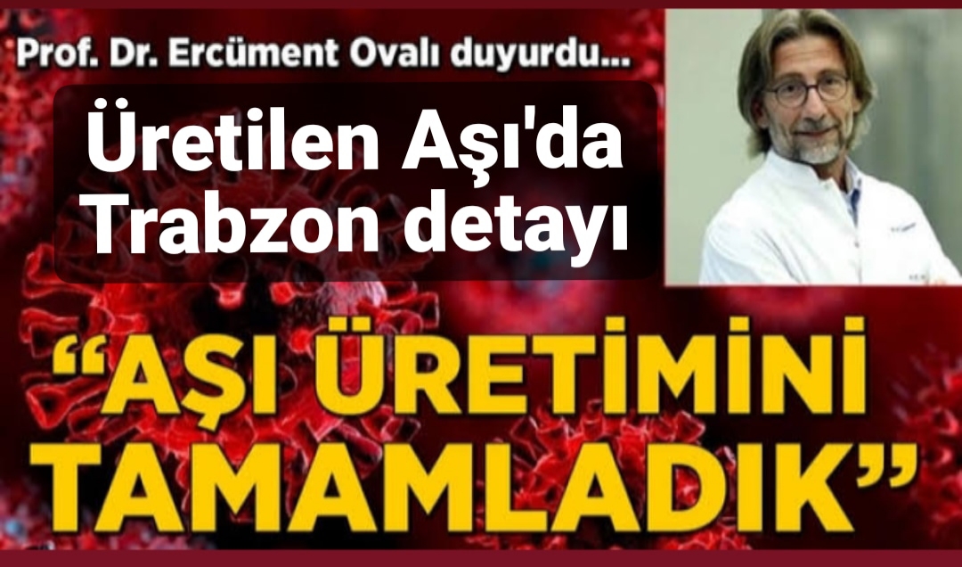 Aşı test aşamasına geçti, Ama Trabzon ayrıntısı daha çok konuşuldu