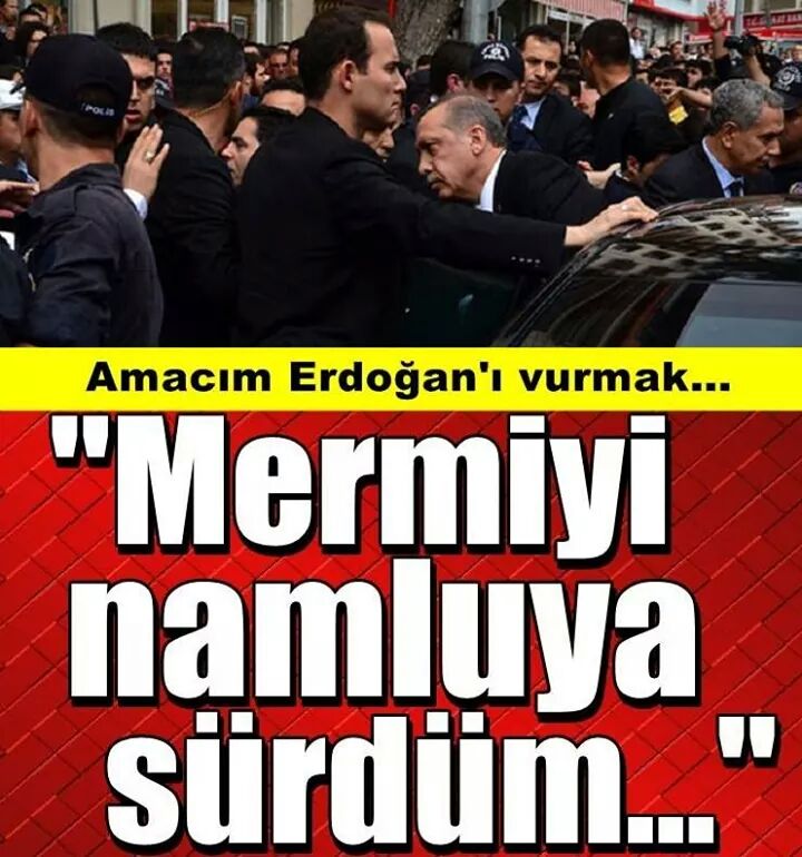 Cumhurbaşkanı Erdoğan&#8217;a suikast