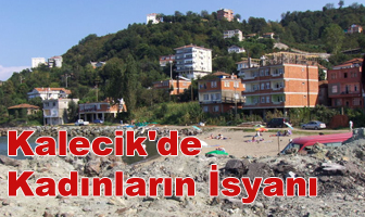 Kalecik&#8217;de Kadınların İsyanı