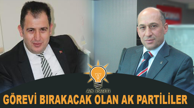 Görevi Bırakacak Olan AK Partililer