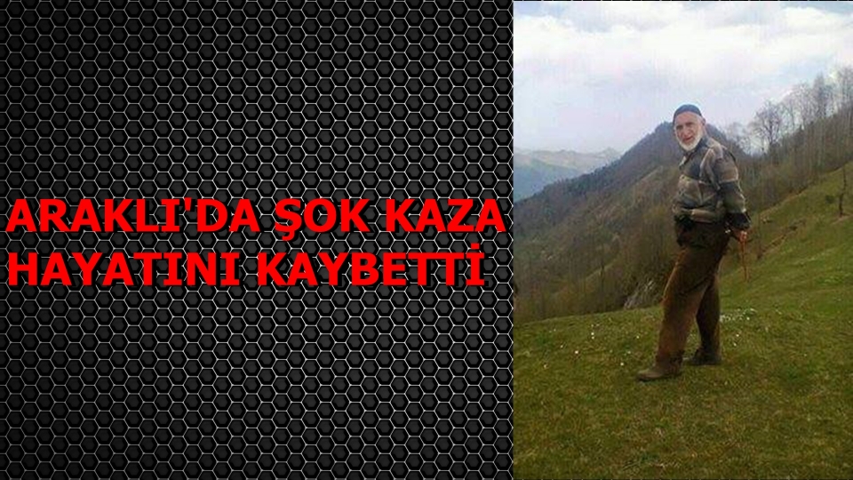ARAKLI\'DA ŞOK TRAFİK KAZASI 1 ÖLÜ