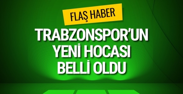 Trabzonspor Teknik Direktörü Belli Oluyor