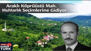 Araklı'da Bu Mahalle Seçime Gidiyor