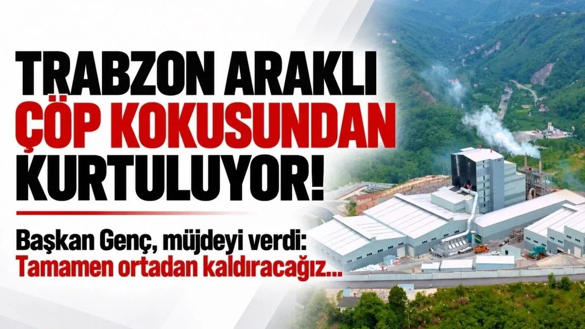 Araklı Çöp Kokusundan Kurtuluyor! Resmen Açıkladılar...